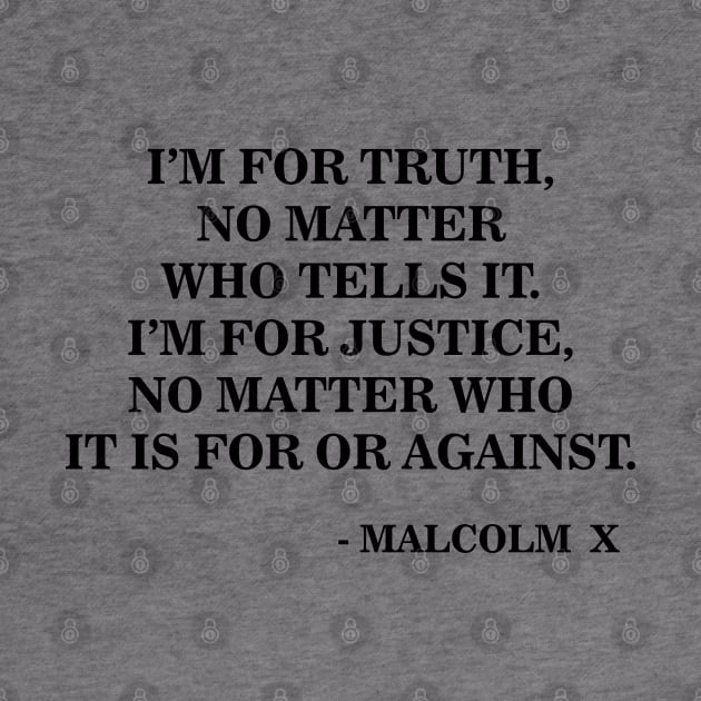 I Am for Truth and Justice | Malcolm X | Black Power by UrbanLifeApparel